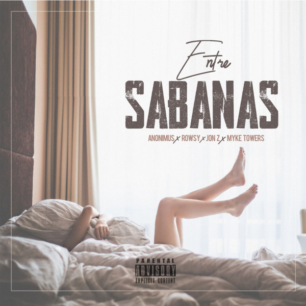 Anonimus Ft. Jon Z, Myke Towers & Rowsy – Entre Sabanas 10 Sabanas
