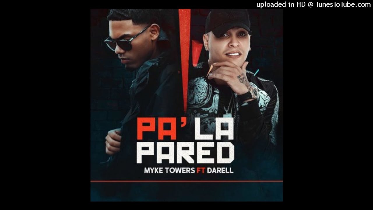 Myke Towers Ft. Darell – Pa’ la Pared 6 Omdkbqnfmmg