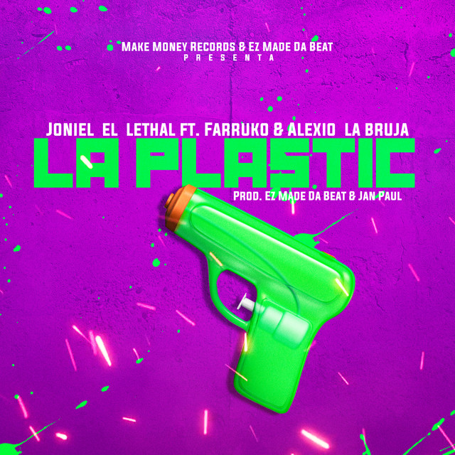 Joniel El Lethal Ft. Farruko & Alexio La Bruja – La Plastic 27 Plastic