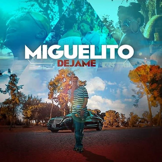 Descarga Miguelito - Dejame 20 Dejame