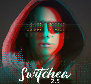 Daddy Yankee - Switchea 2.5 9 Swi
