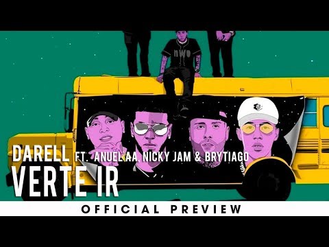 Darell Ft. Anuel AA, Nicky Jam y Brytiago – Verte Ir (Preview) 6 0 70