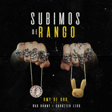 Omy De Oro Ft. Bad Bunny Y Shootter Ledo - Subimos De Rango (EXCLUSIVE) 11 15651897938Fobuuk