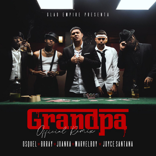 Osquel Ft. Marvel Boy, Brray, Juanka Y Joyce Santana – Grandpa (Official Remix) 7 Osquel Ft. Marvel Boy Brray Juanka Y Joyce Santana Grandpa Official
