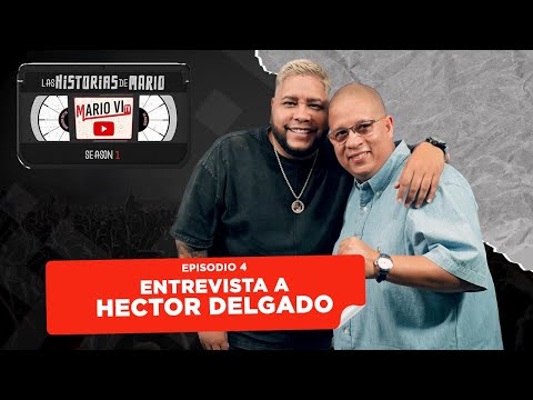 Las Historias de Mario, Entrevista a Hector Delgado antes HECTOR EL FATHER 9 0 17