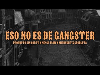 Producto Sin Corte Ft. Ñengo Glow, Midvnght Y CDobleta – Eso No Es De Gangster Producto Sin Corte Ft. Ñengo Glow, Midvnght Y Cdobleta – Eso No Es De Gangster