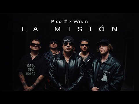 Piso 21 Ft. Wisin – La Misión 6 0
